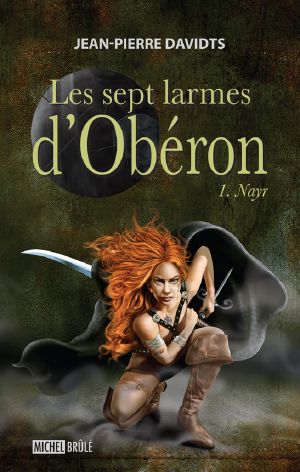 [Les sept larmes d'Obéron 01] • Nayr